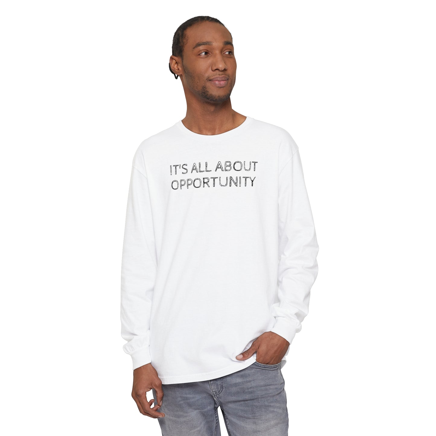 All about Opportunity - Unisex Garment-dyed Long Sleeve T-Shirt