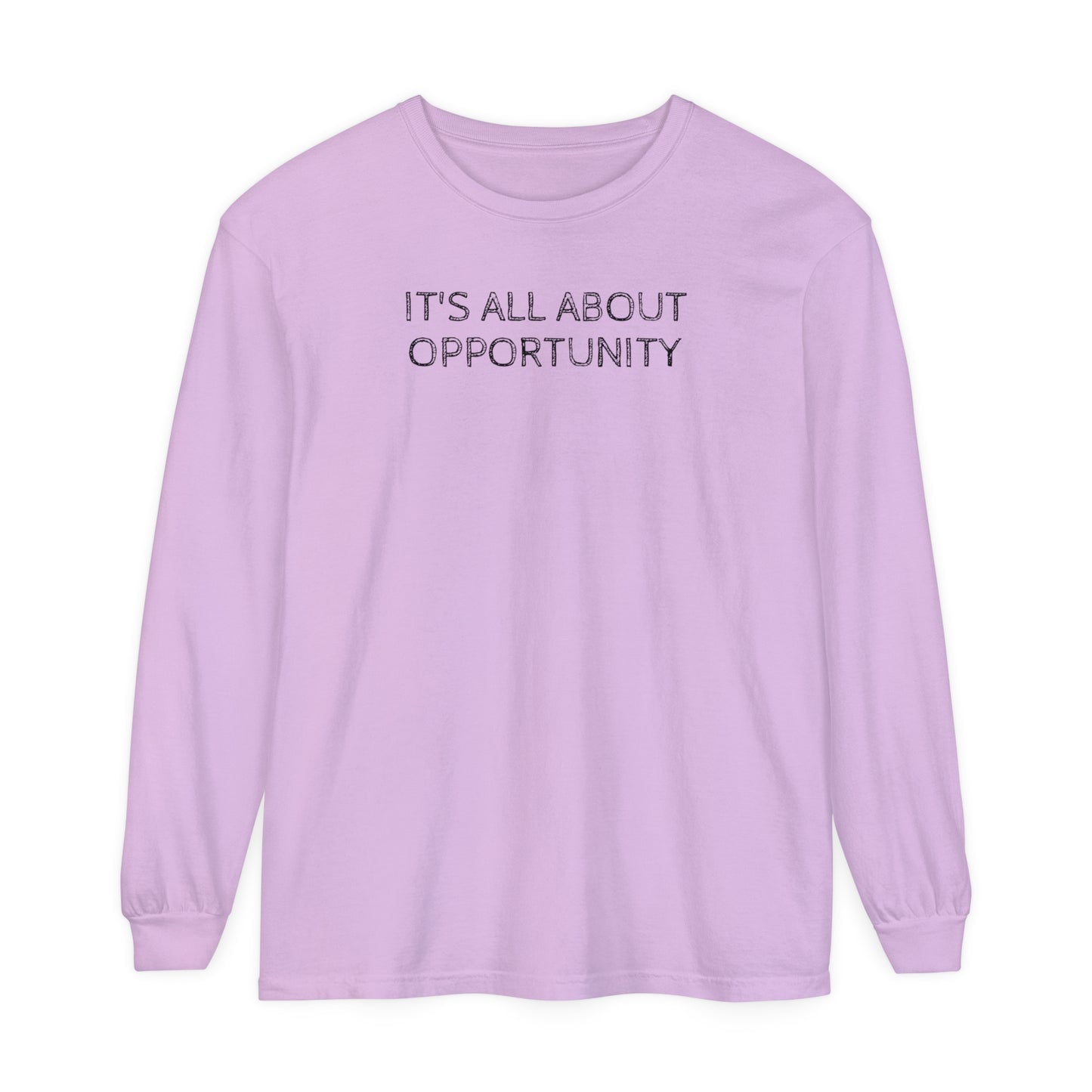 All about Opportunity - Unisex Garment-dyed Long Sleeve T-Shirt