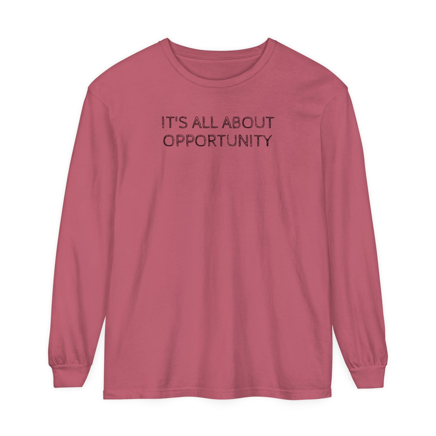 All about Opportunity - Unisex Garment-dyed Long Sleeve T-Shirt