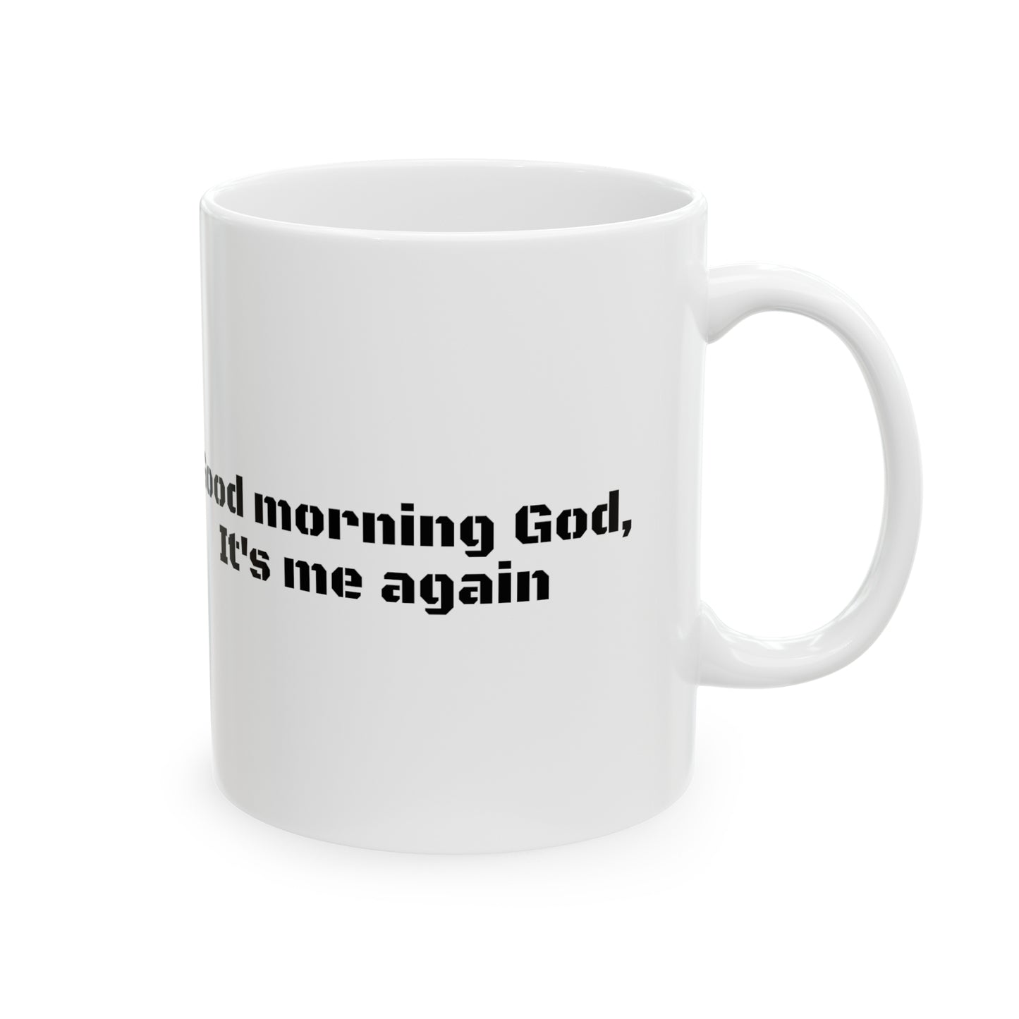 90/10 - Good Morning God, Ceramic Mug, 11oz