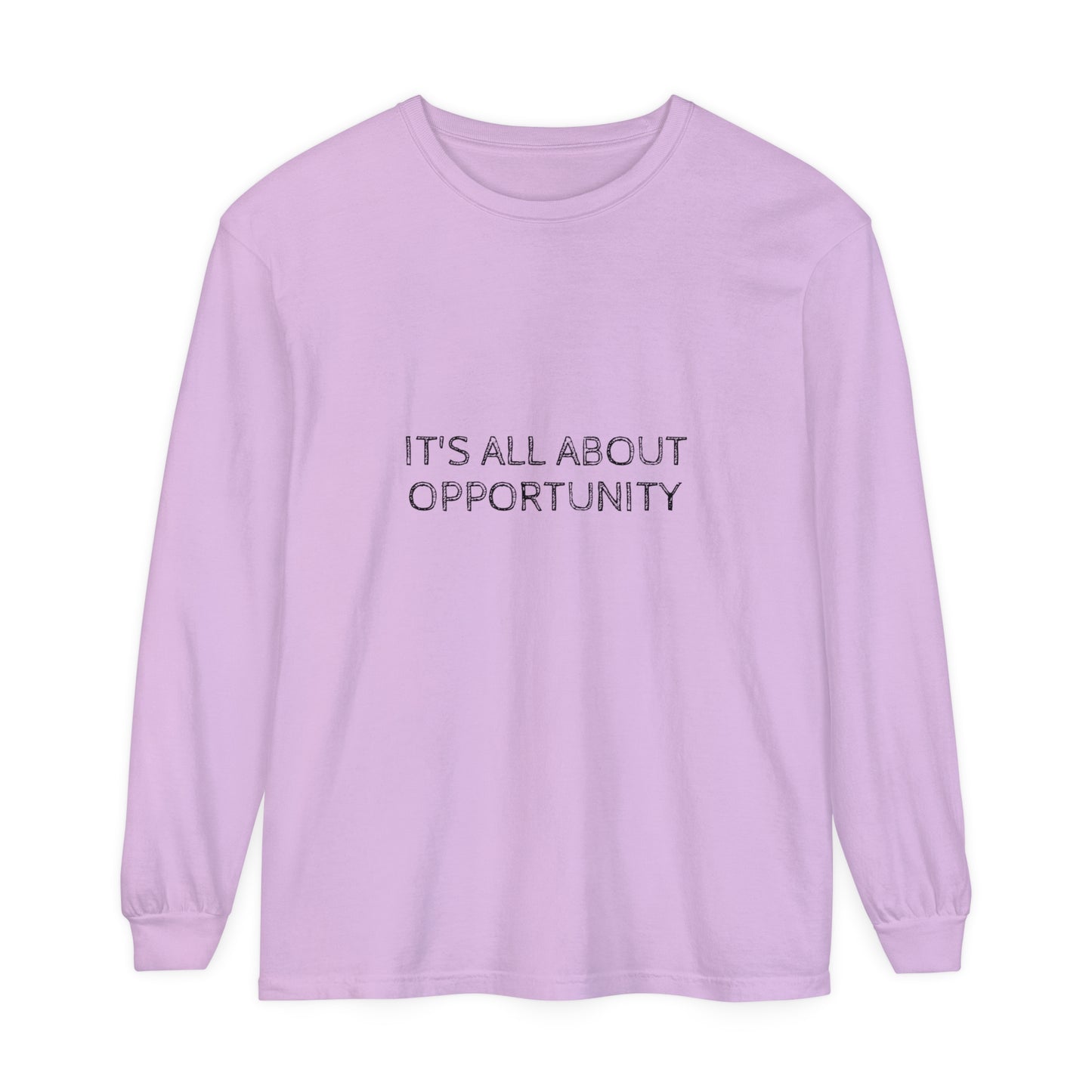 All about Opportunity - Unisex Garment-dyed Long Sleeve T-Shirt