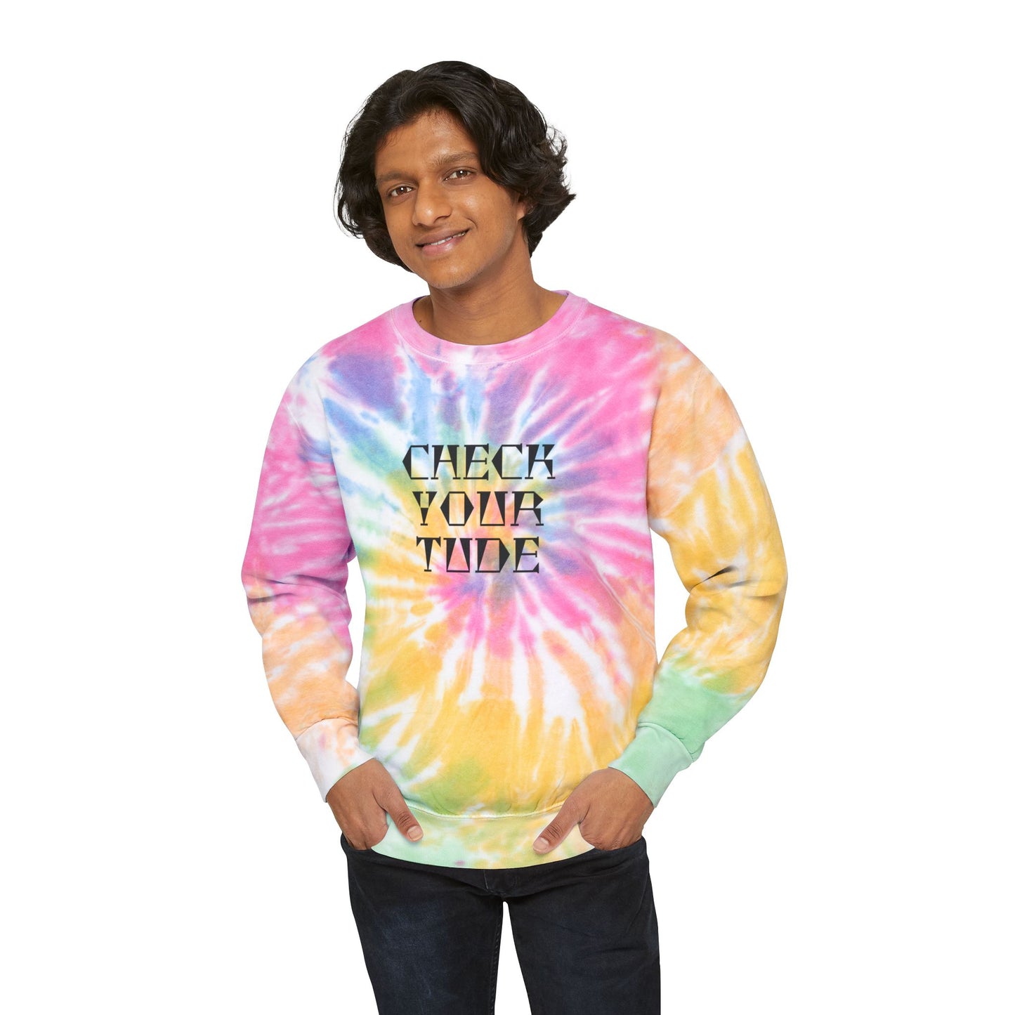 Check Your Tude - Unisex Tie-Dye Sweatshirt