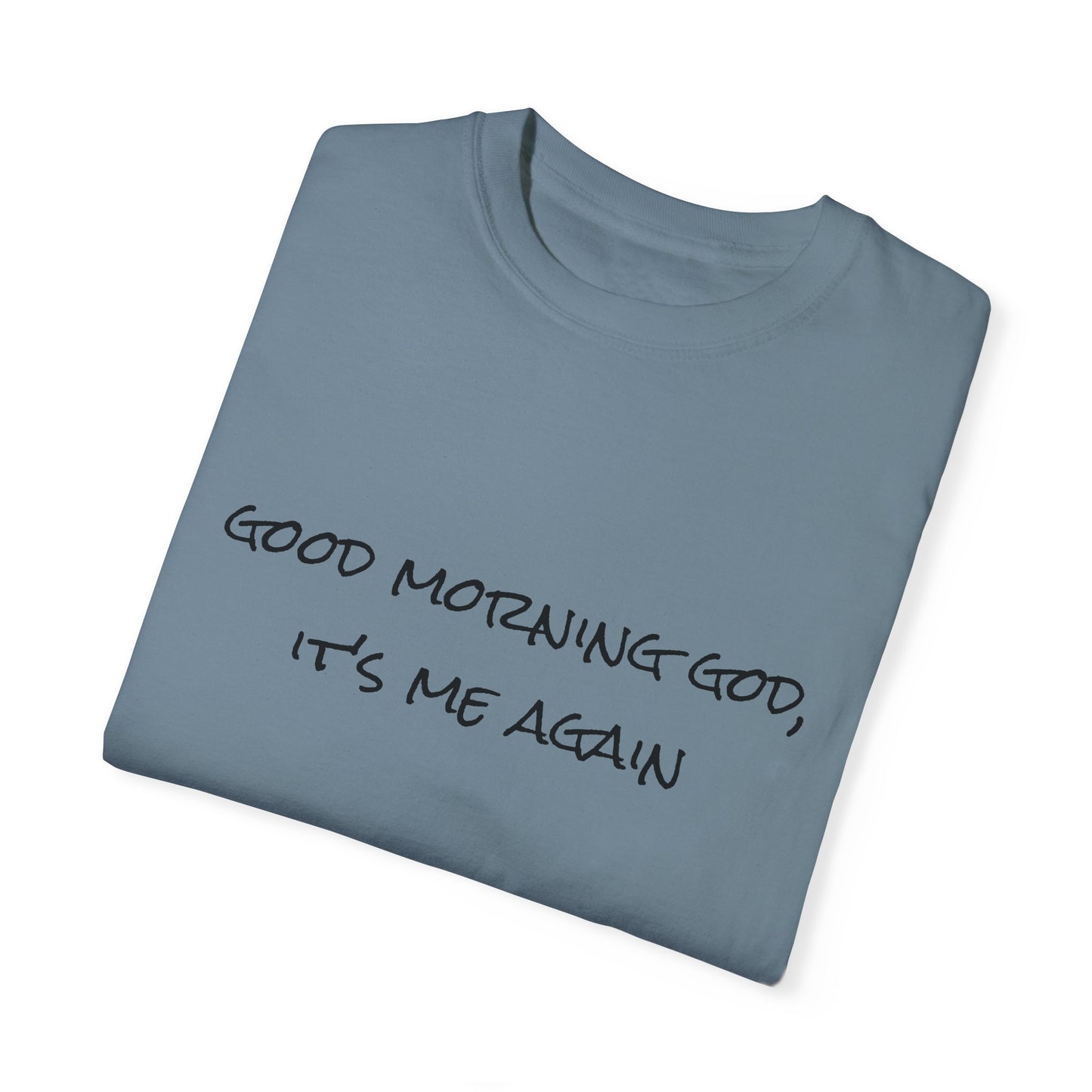 Good morning God - Unisex T-shirt