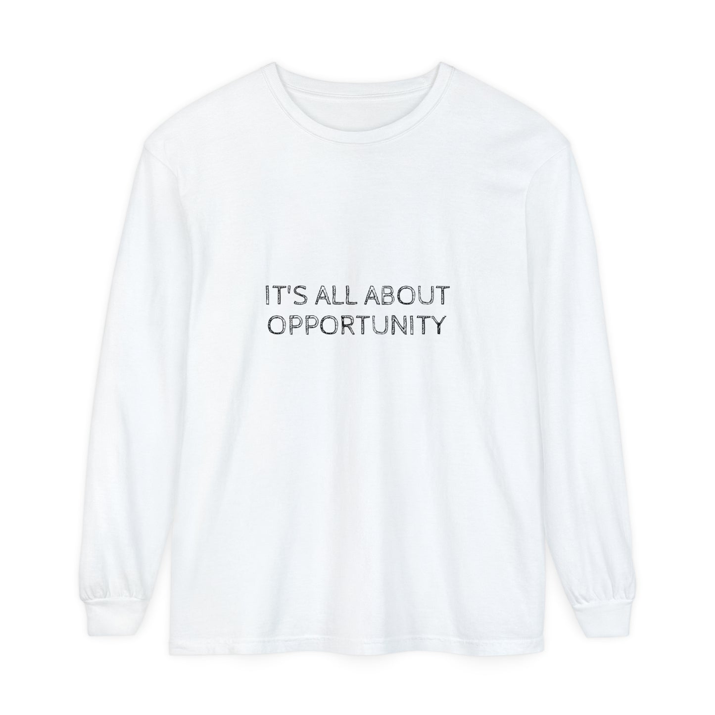 All about Opportunity - Unisex Garment-dyed Long Sleeve T-Shirt